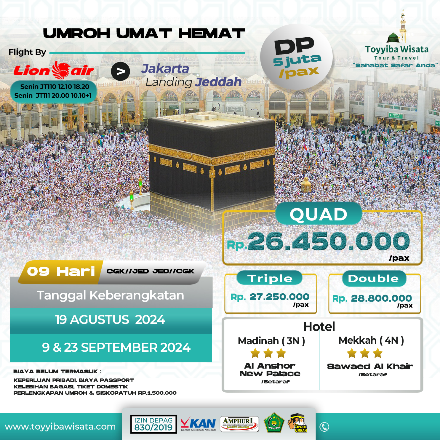 UMROH UMMAT EKONOMIS 9 Hari  / 19 AGUSTUS  2024 BY LION 