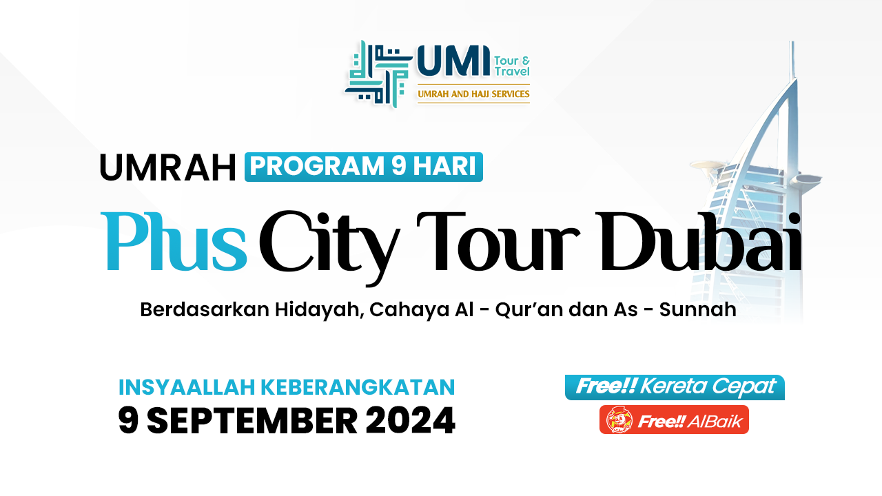 UMRAH  PLUS CITY TOUR DUBAI 9 SEPTEMBER 2024 (9 HARI)