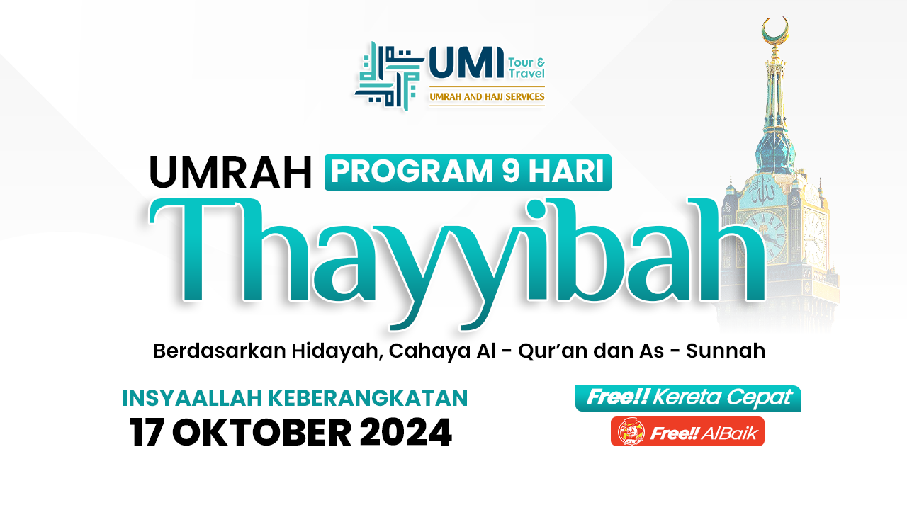 UMRAH THAYYIBAH 17 OKTOBER 2024 (9 HARI)