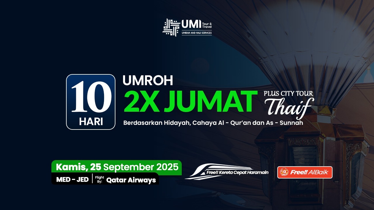 UMROH PLUS THAIF 2X JUMAT 25 SEPTEMBER 2025 (10 HARI) UMROH PLUS THAIF 2X JUMAT 25 SEPTEMBER 2025 (10 HARI)