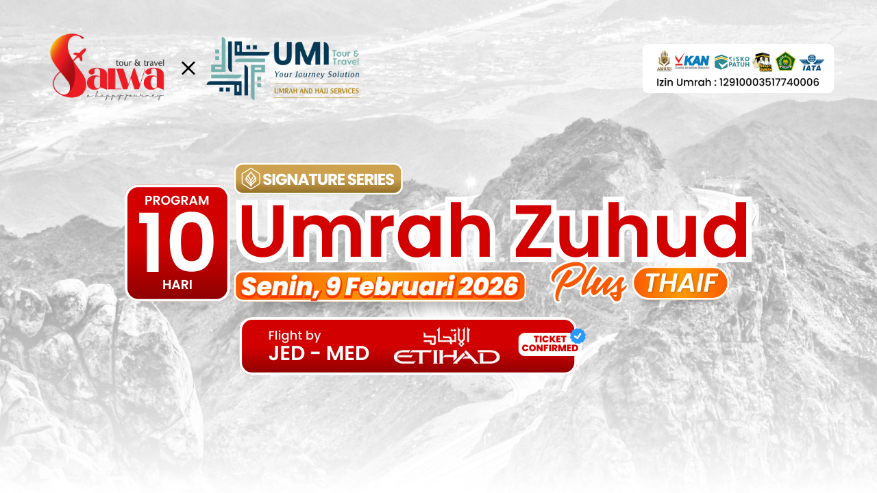 UMRAH PLUS THAIF 10 HARI ZUHUD SIGNATURE SALWA 09 FEBRUARI 2026