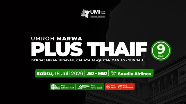 UMROH MARWA PLUS THAIF 18 JULI 2026 (9 HARI)