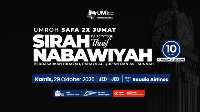 UMROH SAFA 2X JUMAT SIRAH NABAWIYAH PLUS THAIF 10 HARI 29 OKTOBER 2026