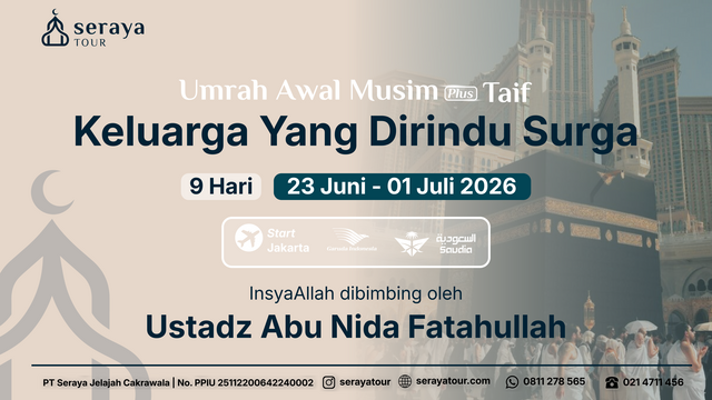 Umrah Awal Musim Plus Taif : Keluarga Yang Dirindu Surga (23 Juni - 1 Juli 2026)
