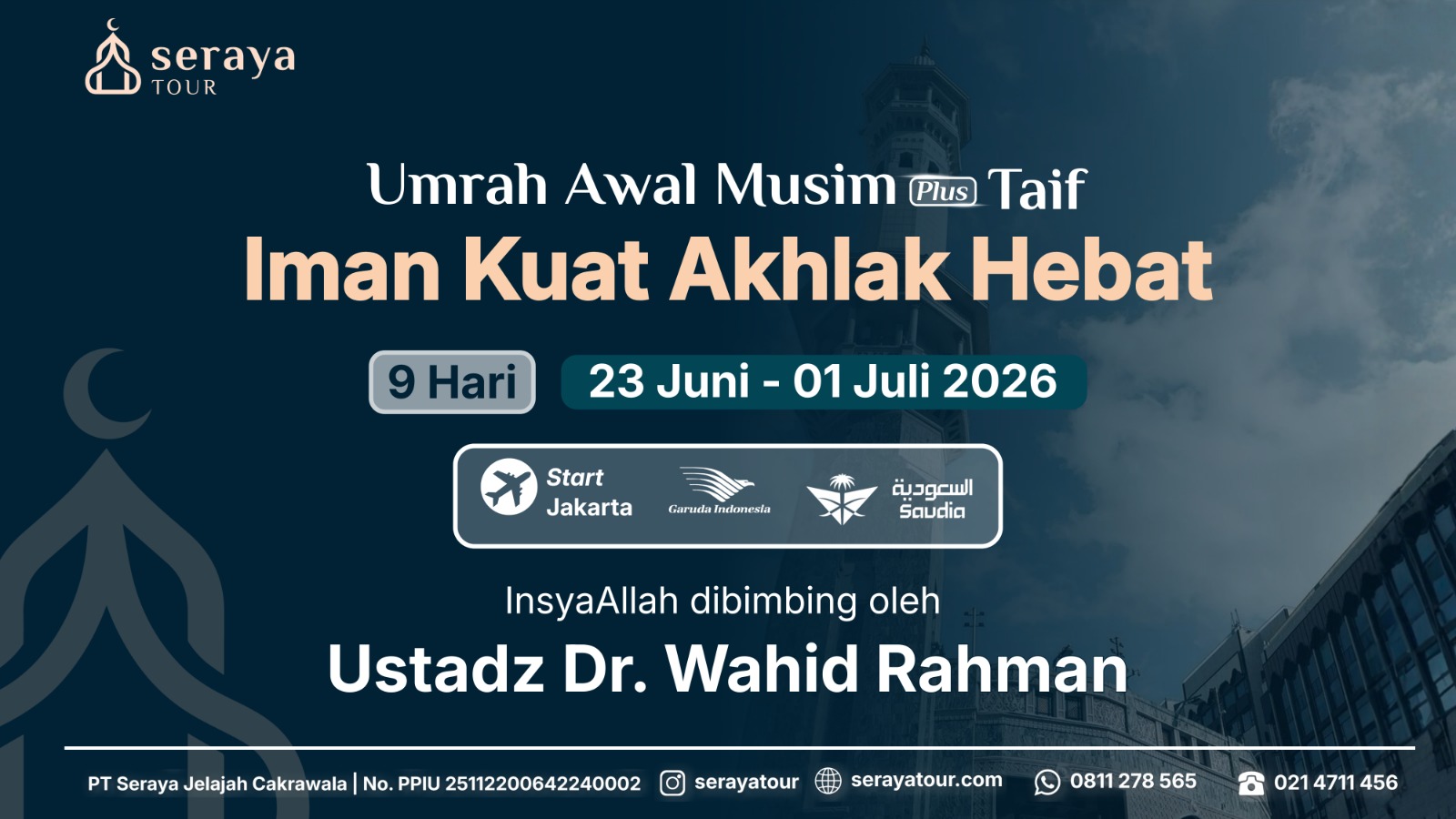 Umrah Awal Musim Plus Taif : Iman Kuat Akhlak Hebat (23 Juni - 1 Juli 2026)