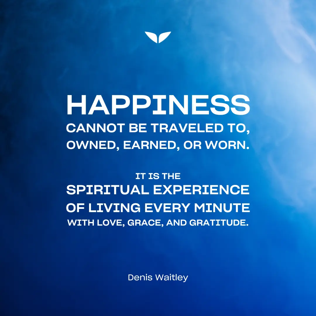 One of Denis Waitley quotes for a fulfilling life