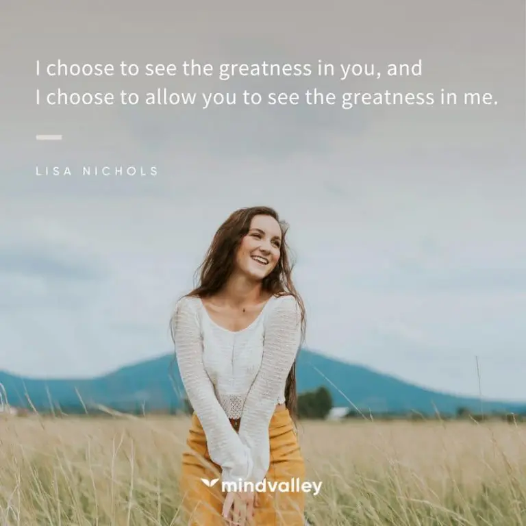 Embrace The Greatness Inside You, Around You