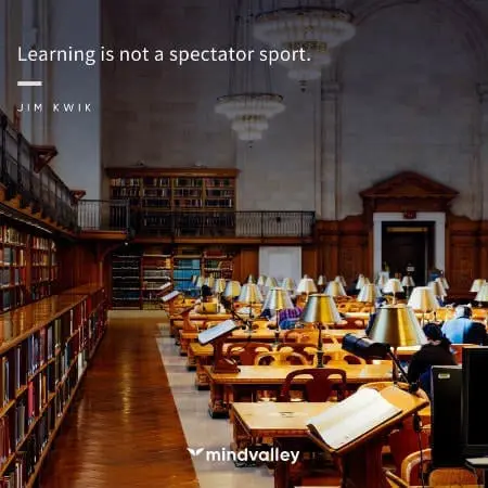 Learning is not a spectator sport.