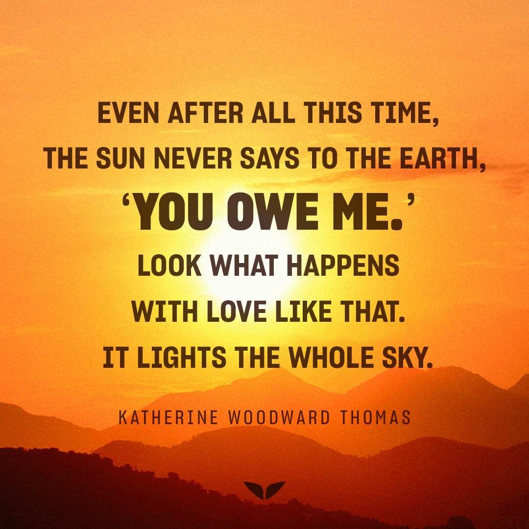 Quote on unconditional love by Katherine Woodward Thomas