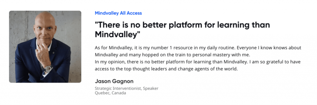 There is no better platform for learning than Mindvalley."