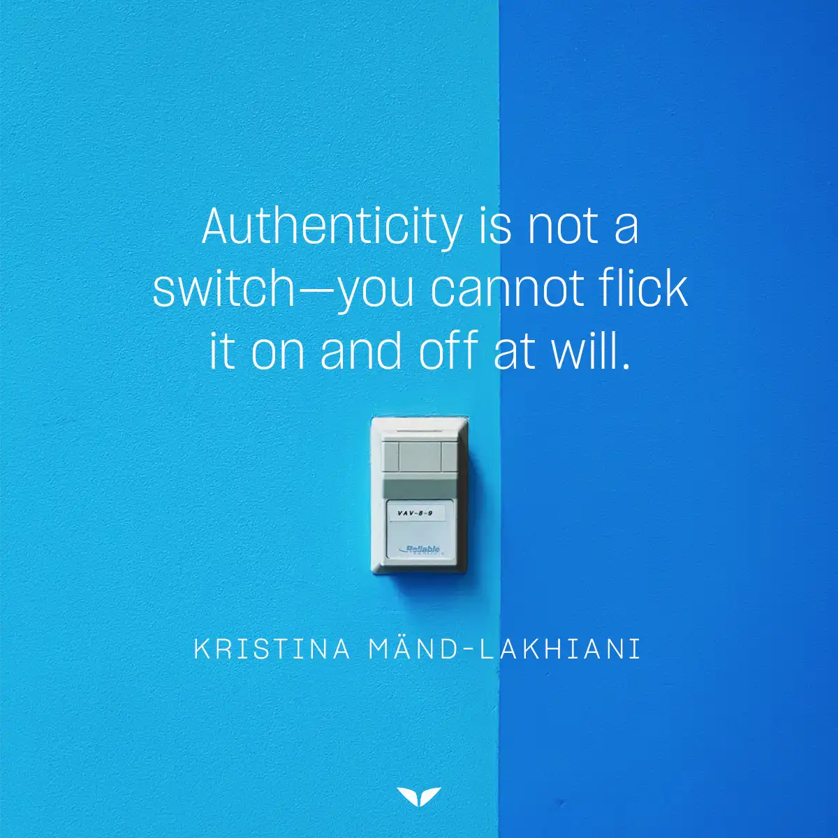 One of Kristina Mänd-Lakhiani's perfectly imperfect quotes on authenticity