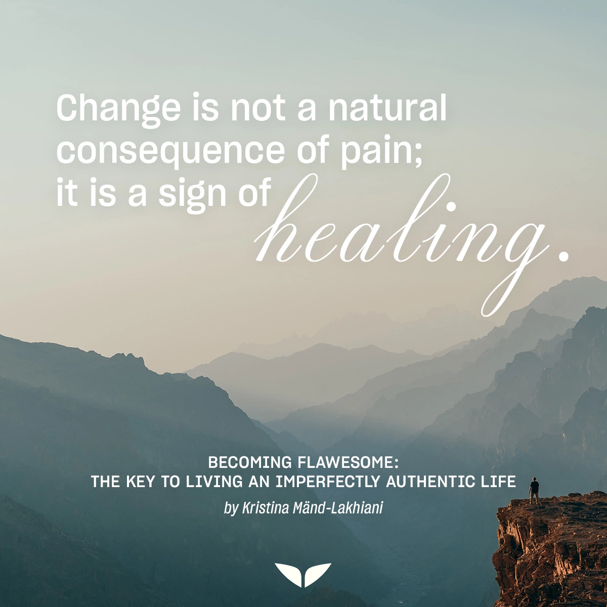 Kristina Mänd-Lakhiani quote about becoming a catalyst for change