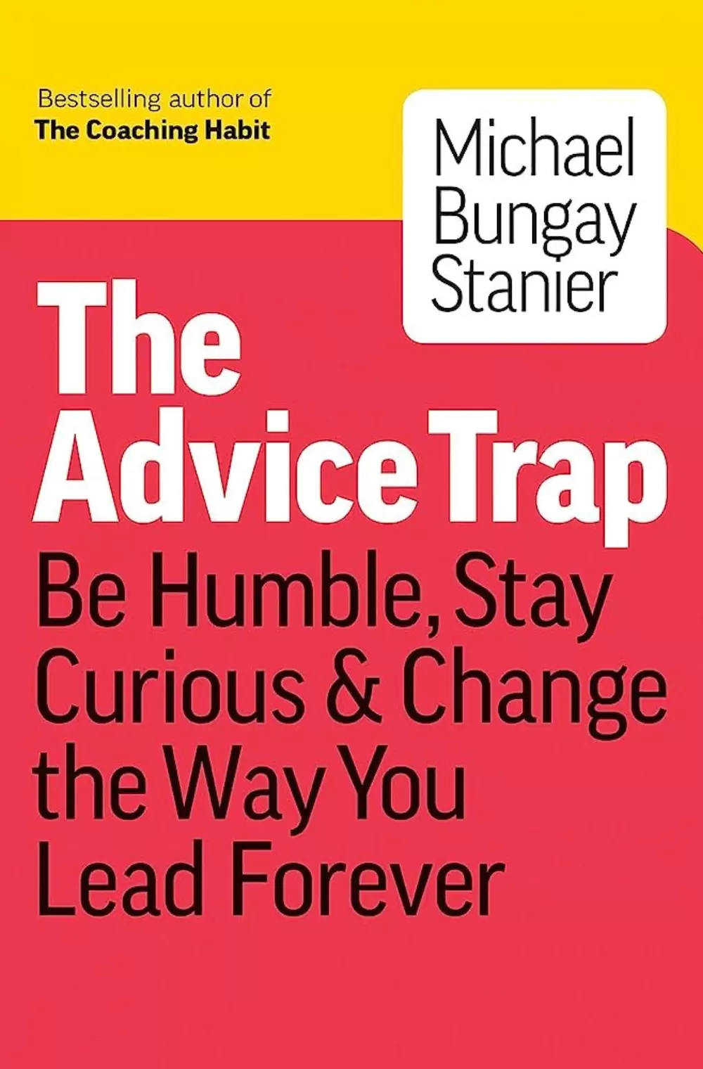 The Advice Trap | Michael Bungay Stanier