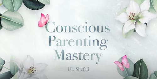 Consious Parenting Mastery