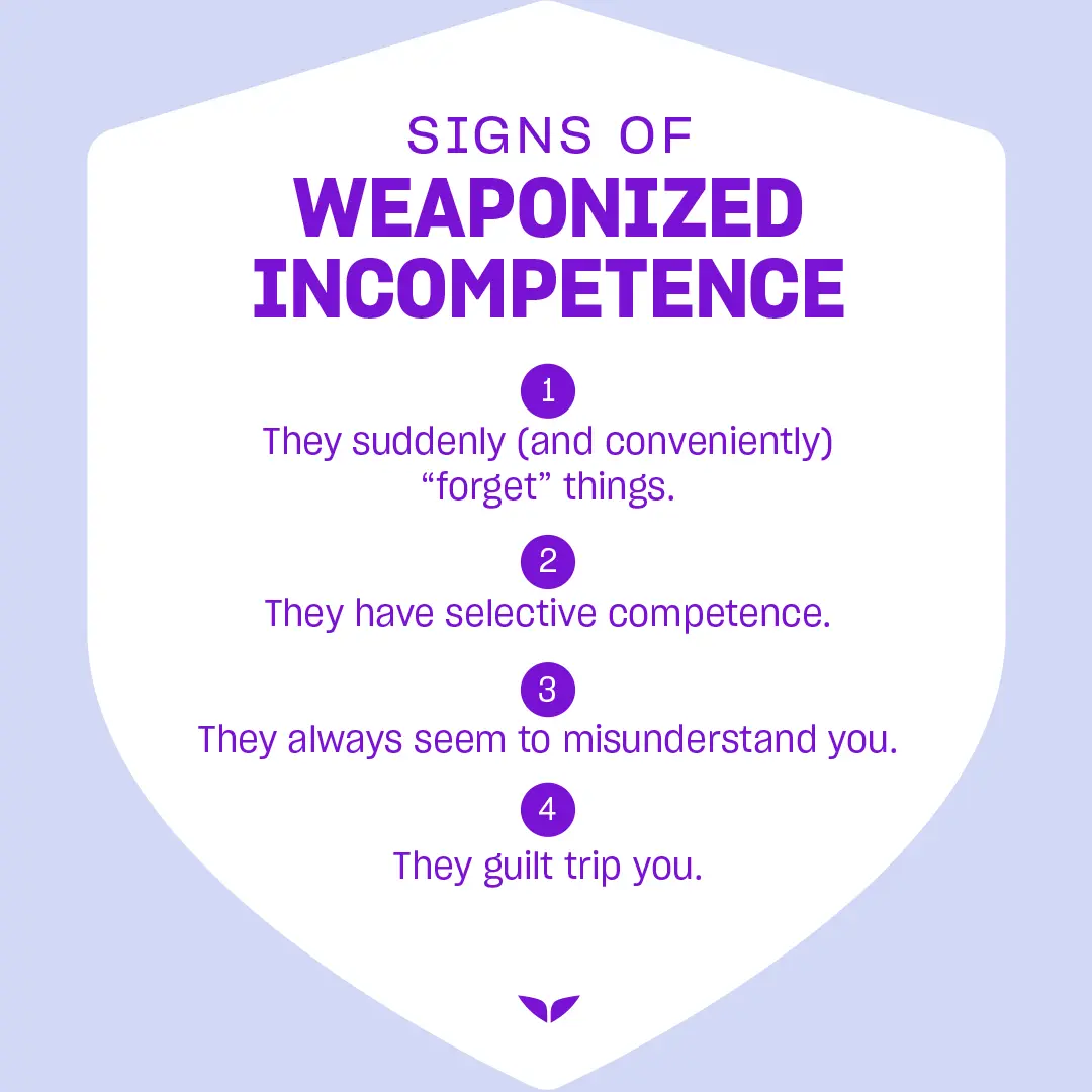 Signs of weaponized incompetence