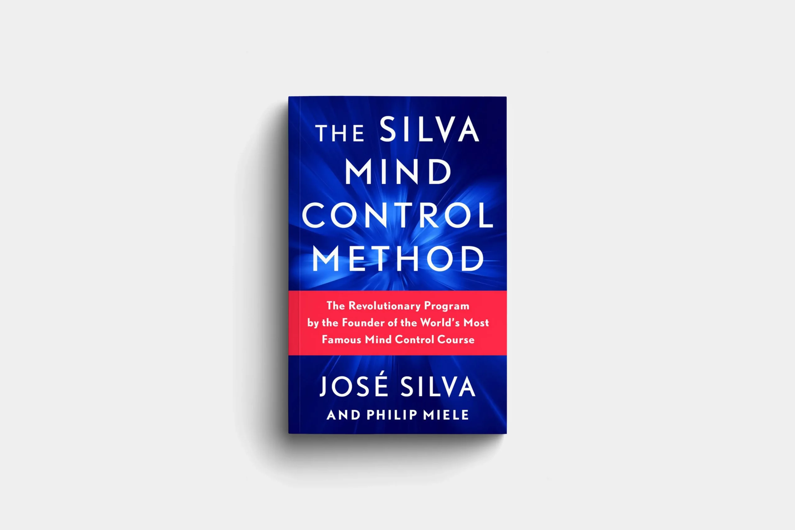 The Silva Mind Control Method by José Silva