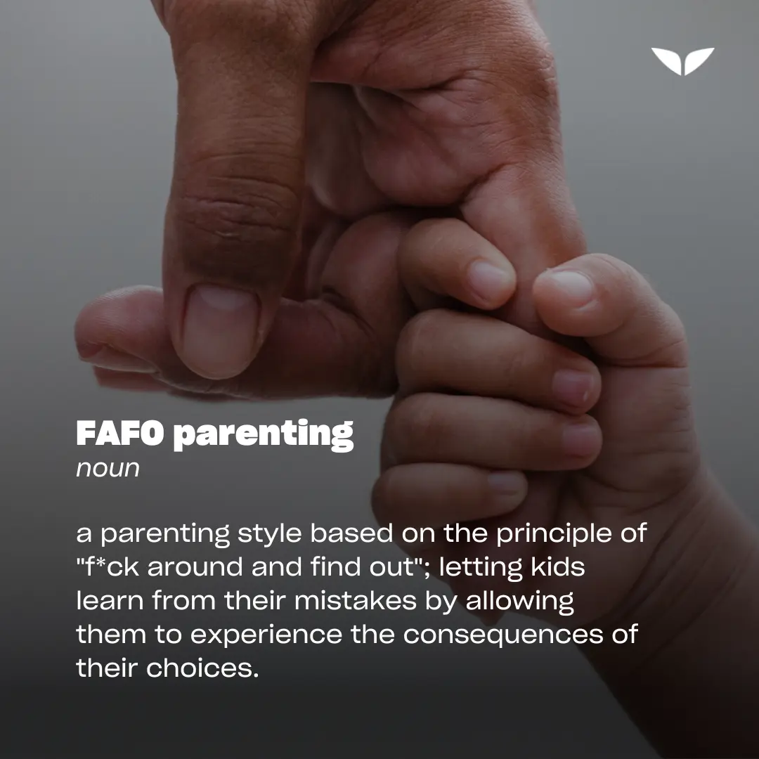 FAFO parenting definition explaining the 'find out' approach where kids learn through consequences