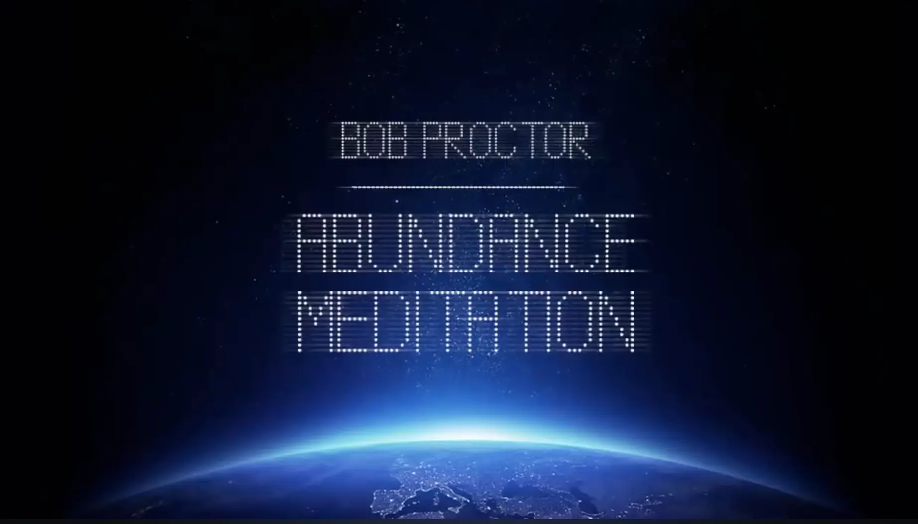 Bob Proctor Abundance Meditation