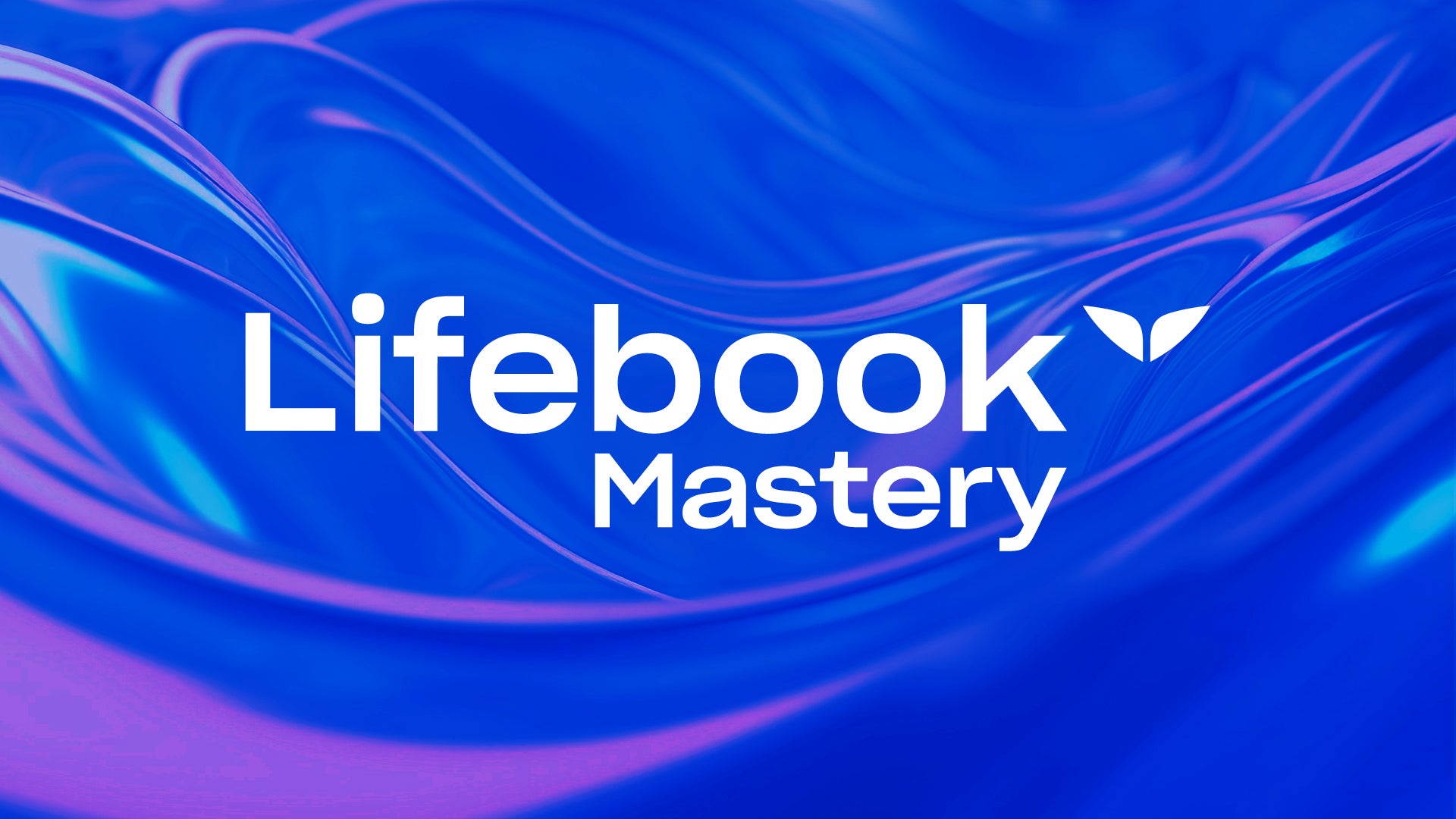 Lifebook Mastery