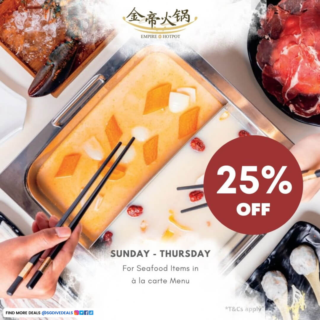 Empire Hotpot,Enjoy a whopping 25% discount on all seafood