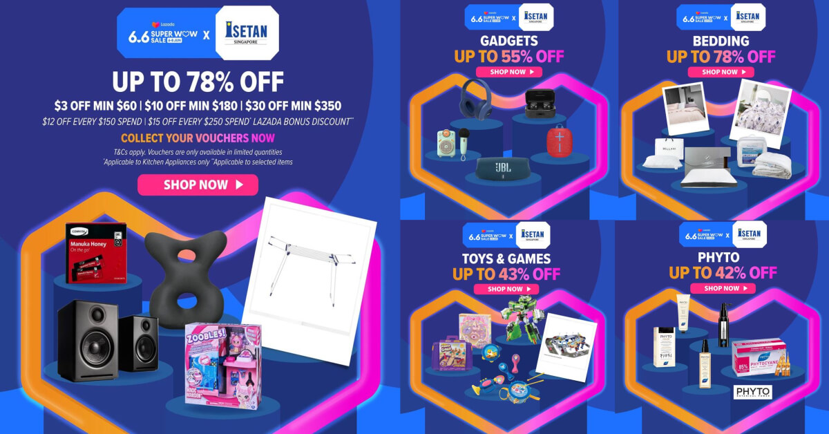 Isetan Lazada 6.6 Super Wow Sale up to 78% Off, Singapore Jun 2023