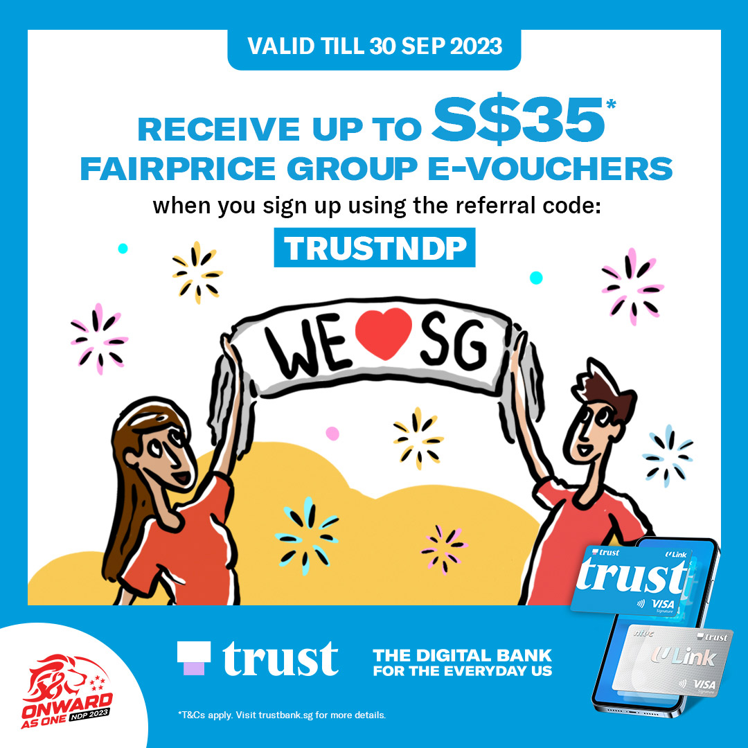 Trust,Get up to S$35 when you sign up