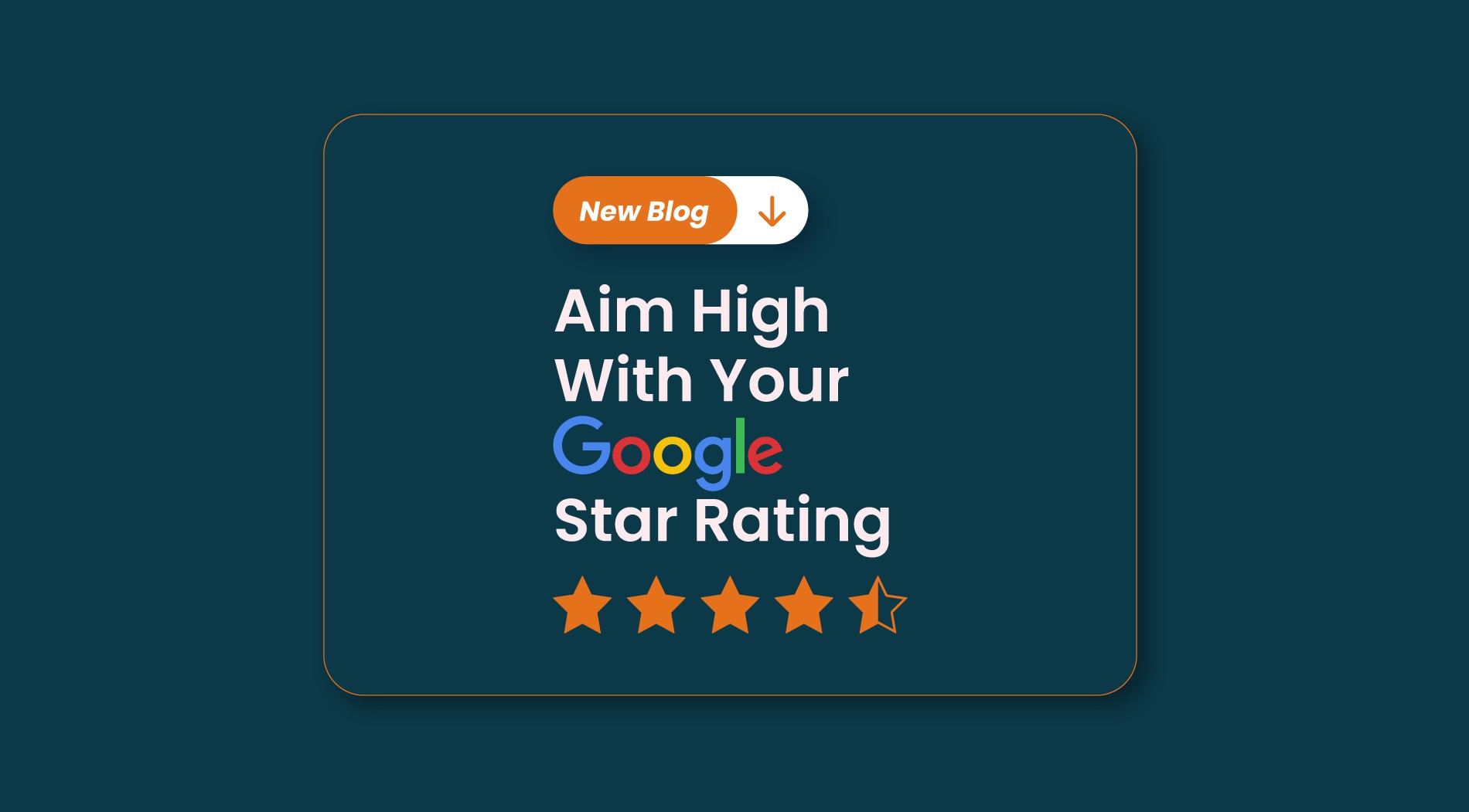 Aim High With Your Google Star Rating