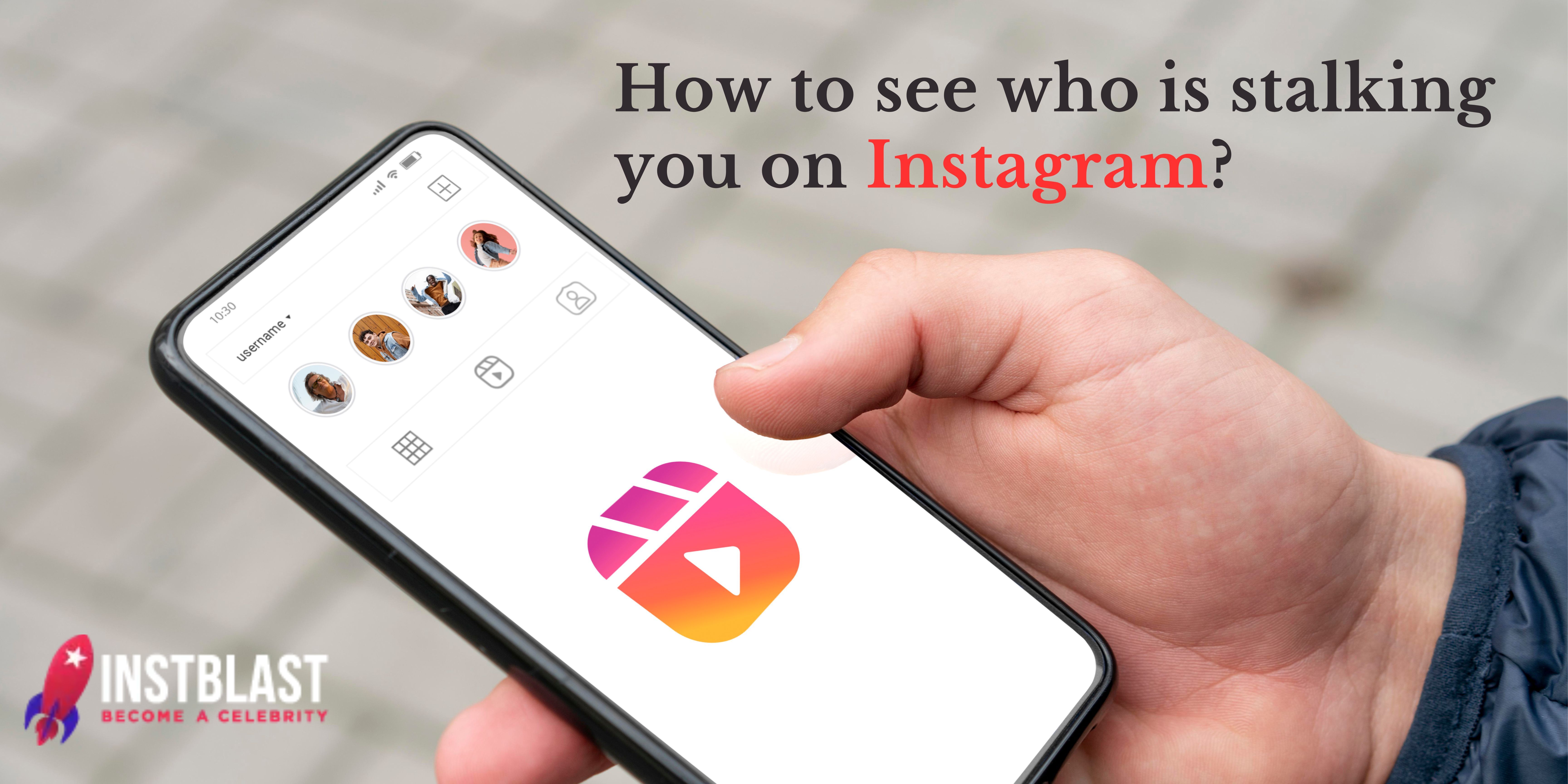 How To Check Who Is Stalking You On Instagram?