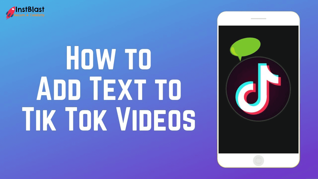 How to Add Text to your TikTok Videos? Step by Step Guide