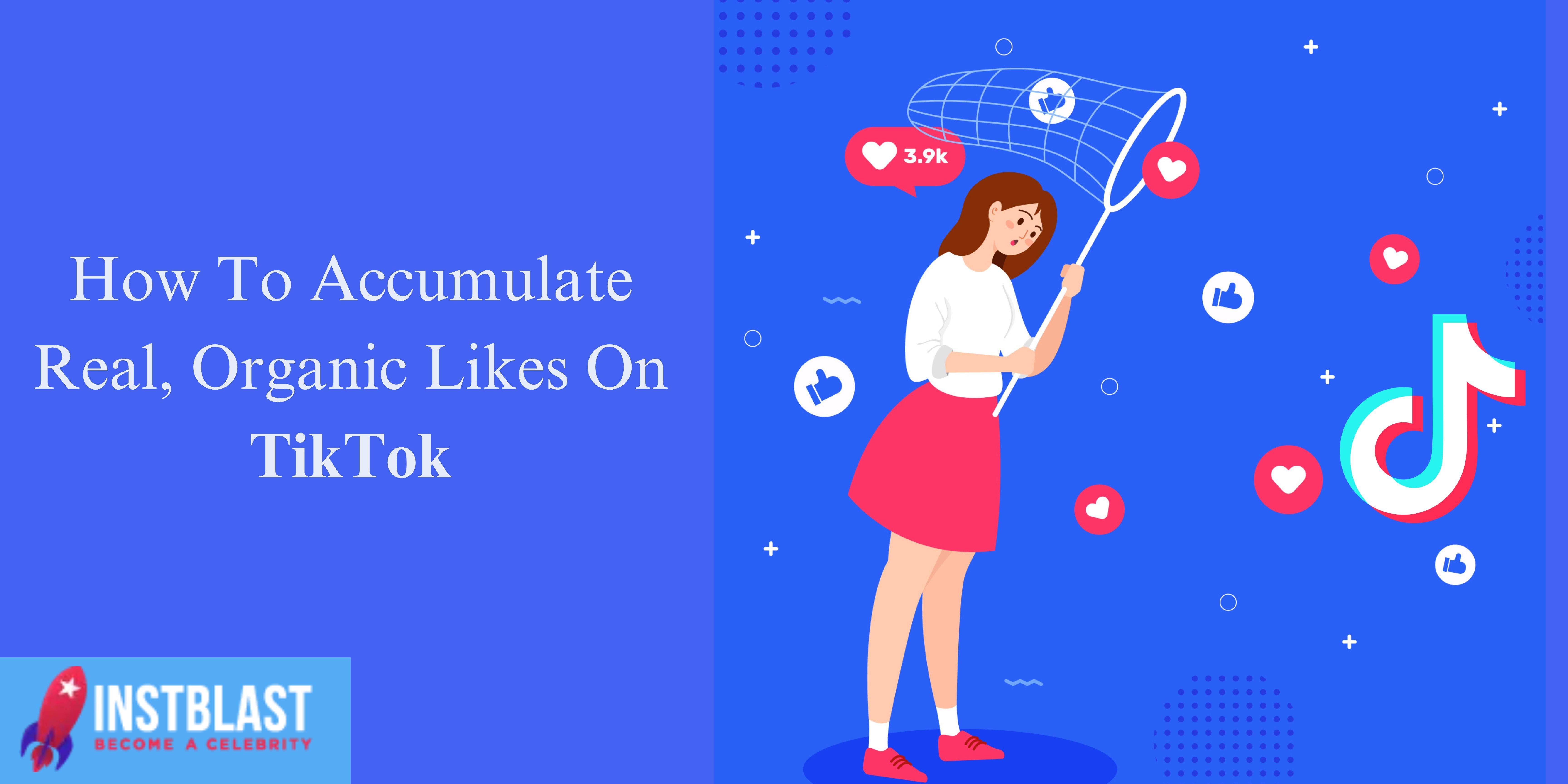 Come Accumulare Likes Reali e Organici su TikTok