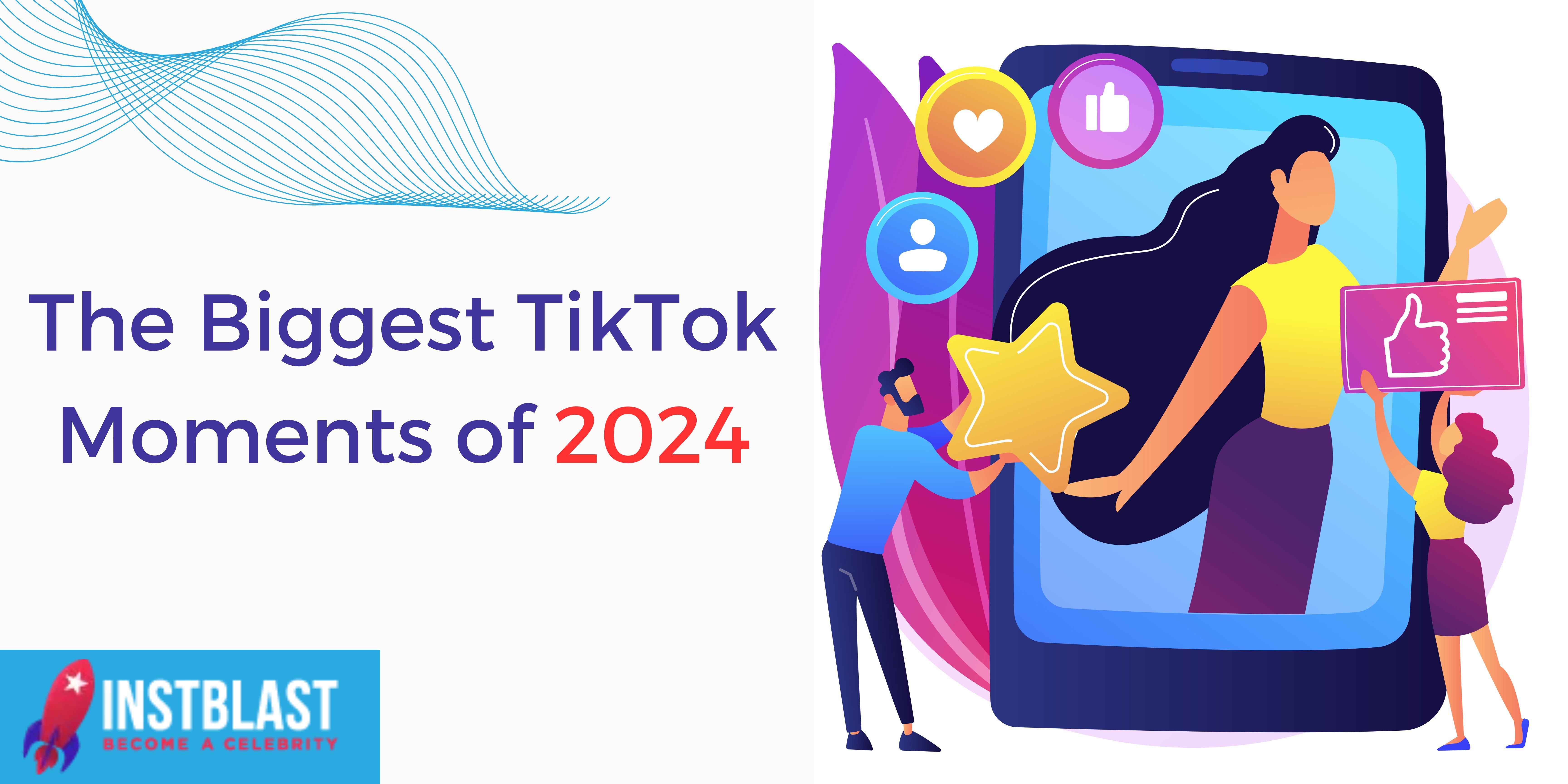 The Biggest TikTok Moments of 2024