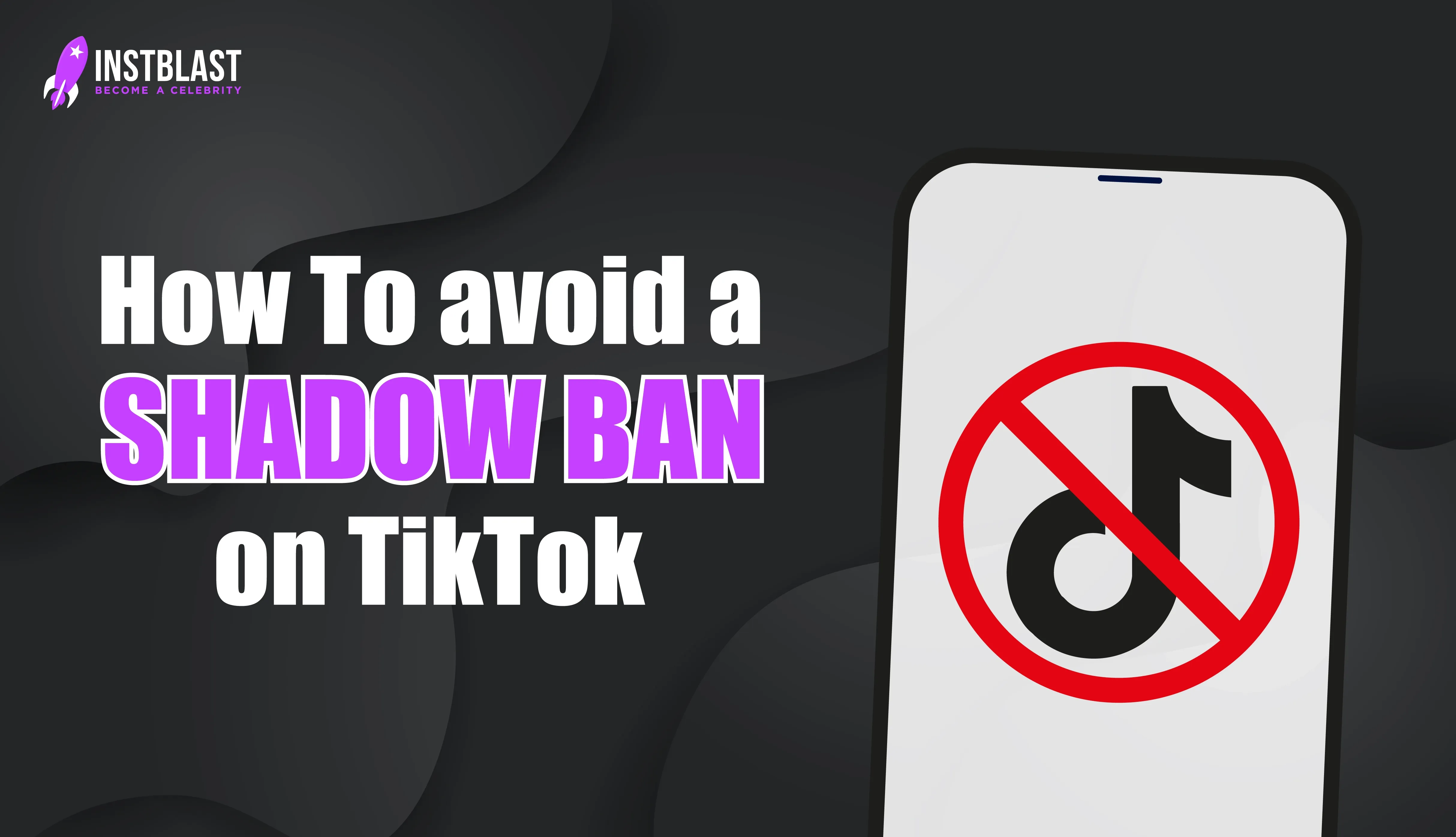 Learn How To avoid a shadowban on TikTok