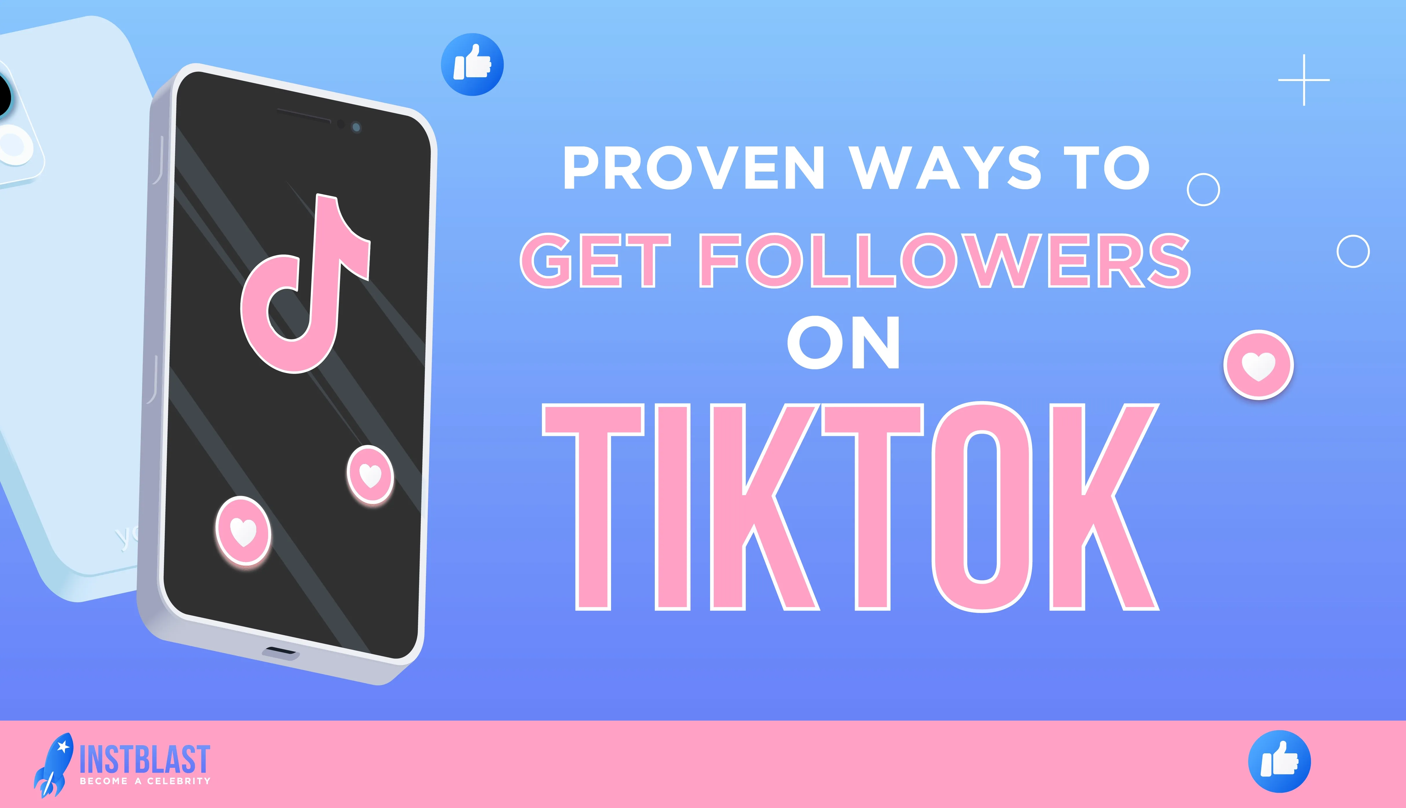 Proven Ways to Get Followers on TikTok