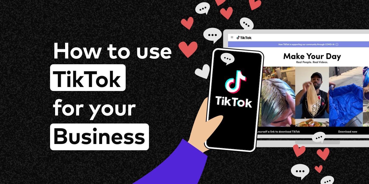 A Quick Guide to Using TikTok for Business in 2021