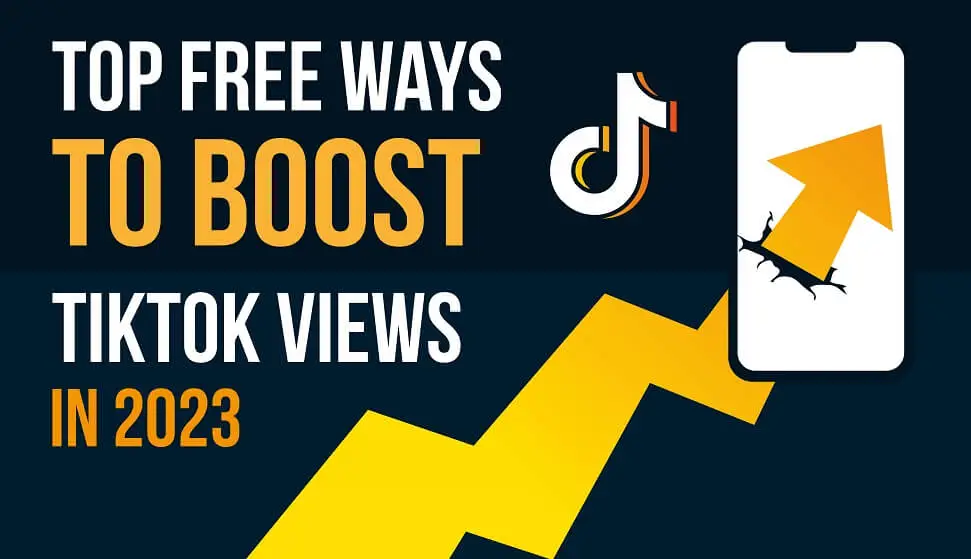 Top Free Ways to Boost TikTok Views in 2023