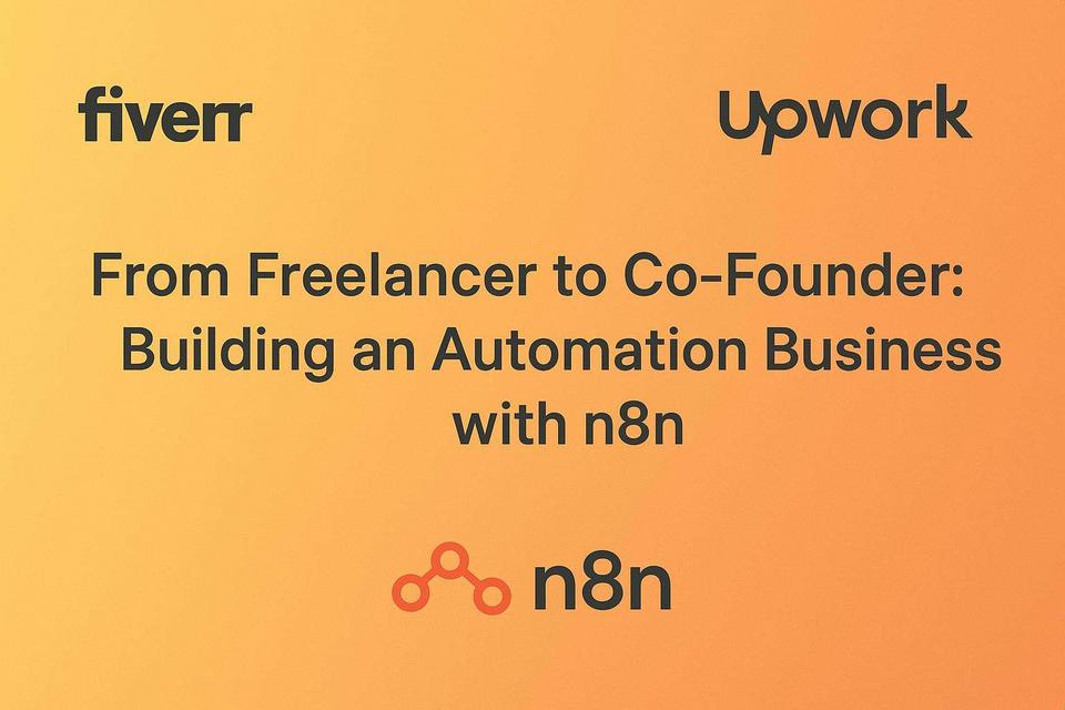 From Freelancer to Co-Founder: Building an Automation Business with n8n