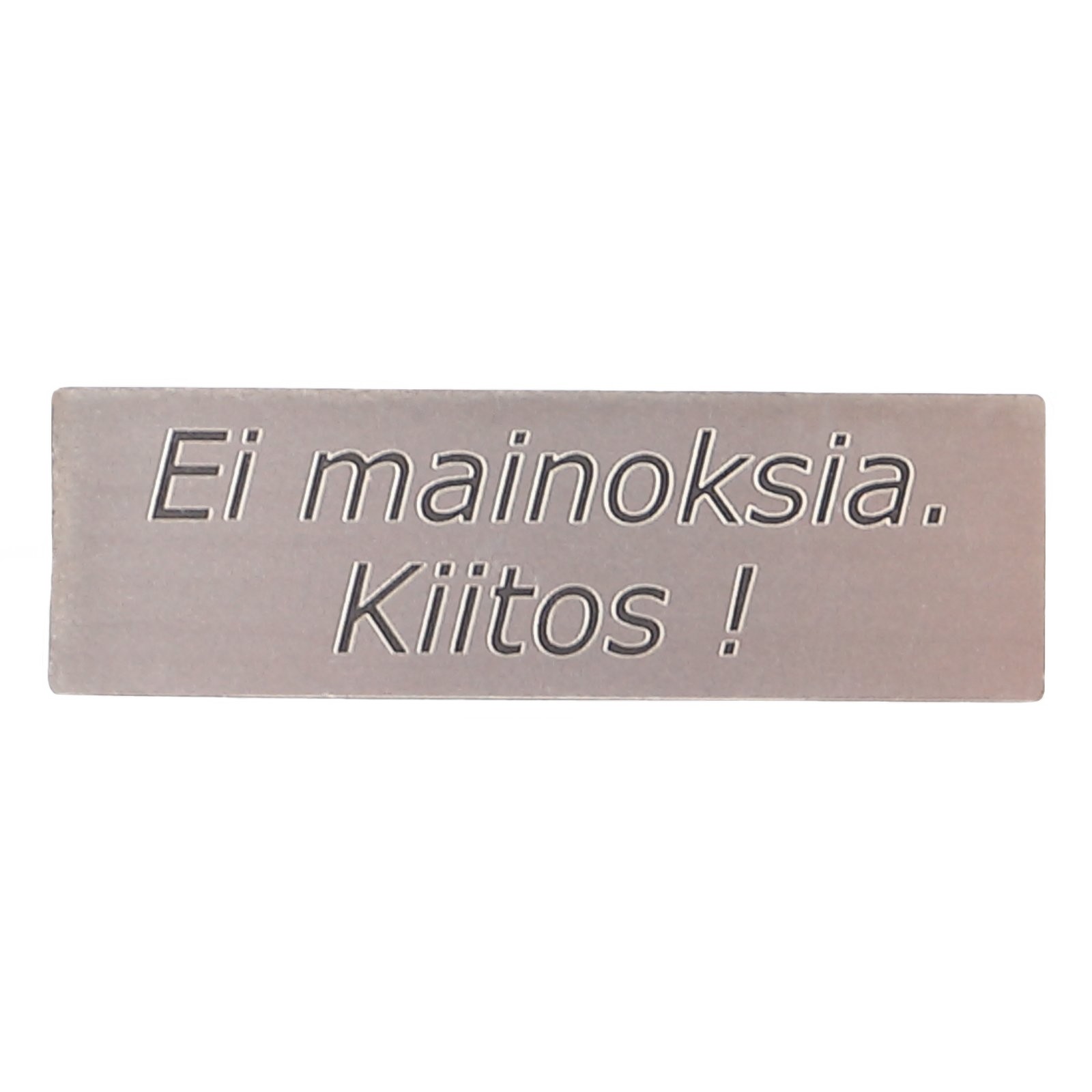 Kilpi Hopea Ei Mainoksia Kiitos 1,6x80x25mm