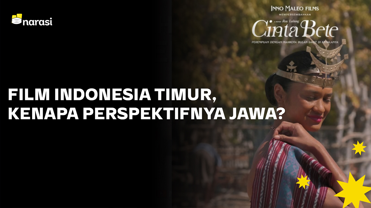 Saat Film Berlatar Indonesia Timur Tapi Rasa Jakarta Narasi Tv 