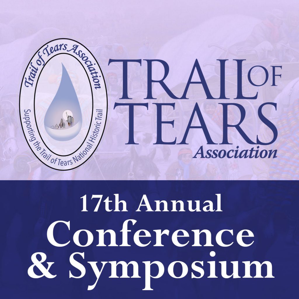 National Trail of Tears Association - 17th Annual Conference and Symposium