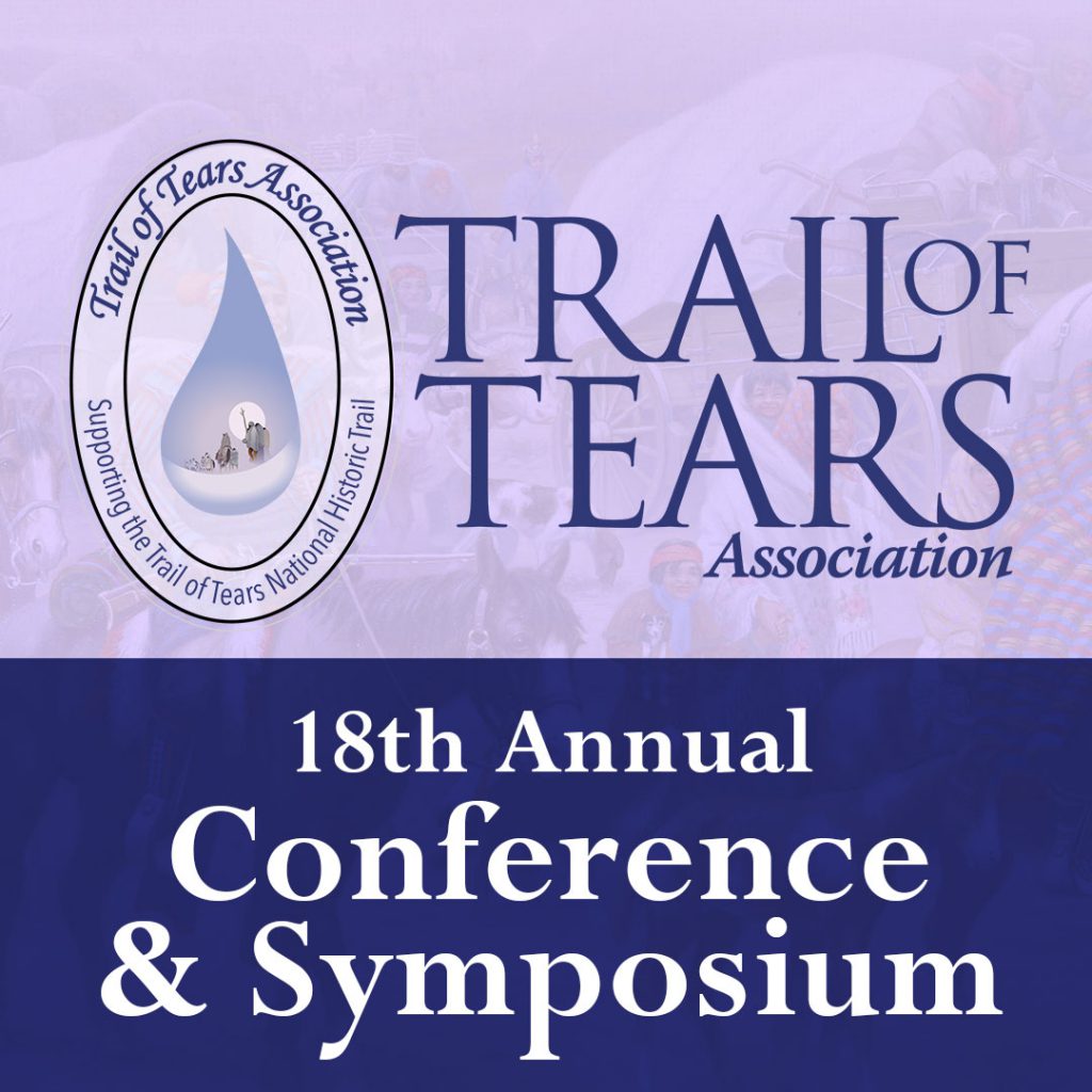 National Trail of Tears Association - 18th Annual Conference and Symposium