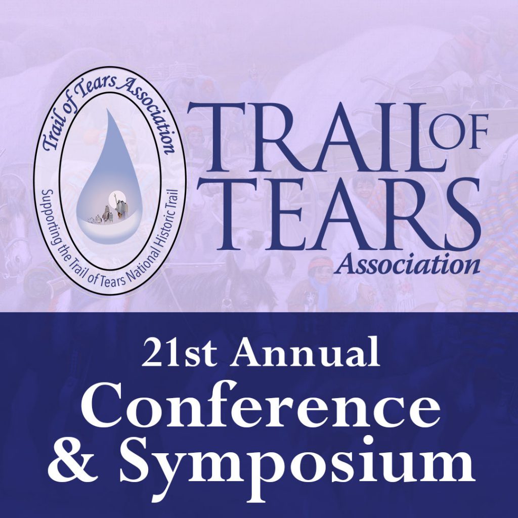 National Trail of Tears Association - 21st Annual Conference and Symposium