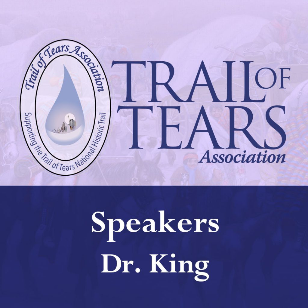 National Trail of Tears Association - Dr. King