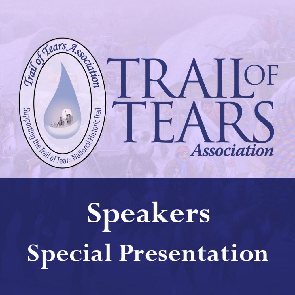 National Trail of Tears Association - Speakers Special presentation