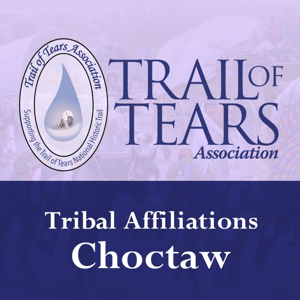 National Trail of Tears Association - Tribal Affiliation Choctaw