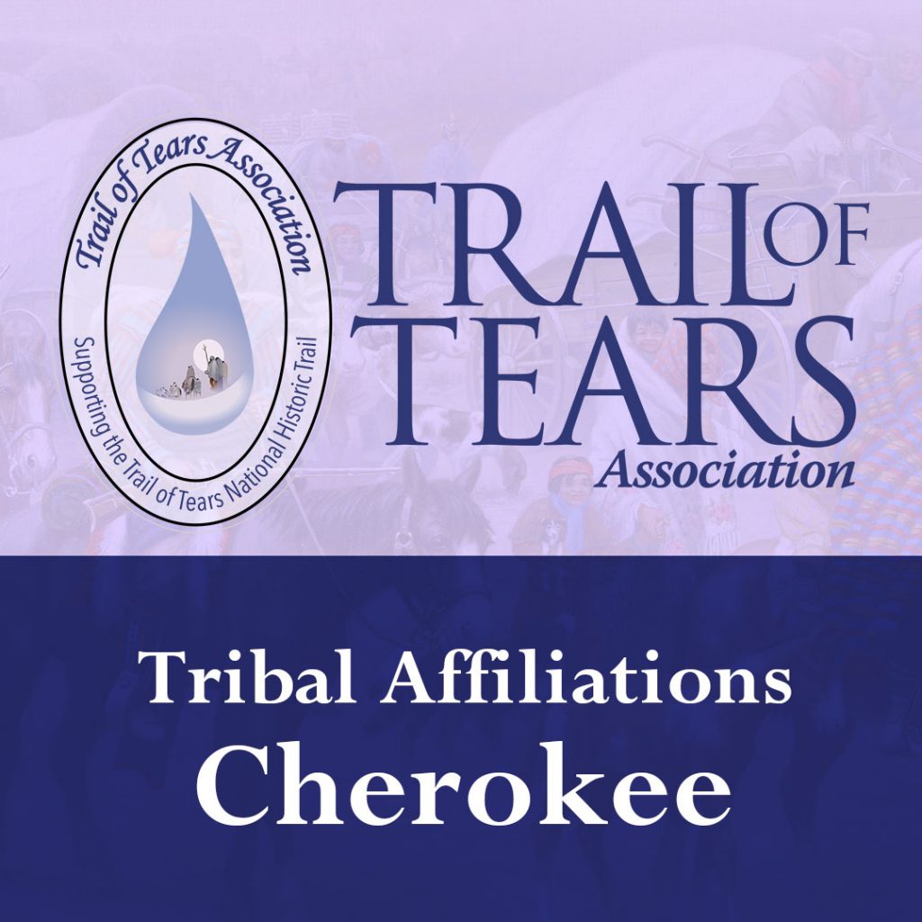 National Trail of Tears Association - Tribal Affiliations Cherokee