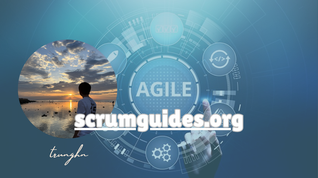 scrumguides.org - Tìm hiểu Scrum