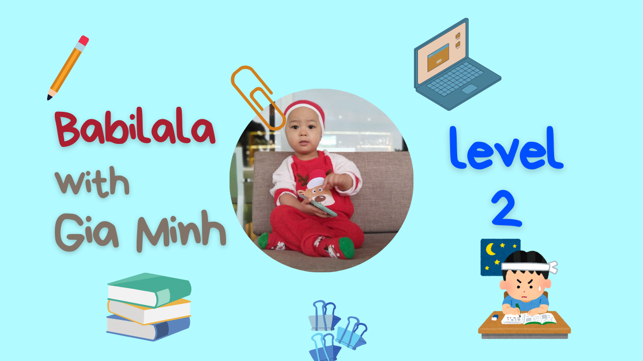 Chinh phục tiếng Anh cho trẻ em cùng Babilala - level 2