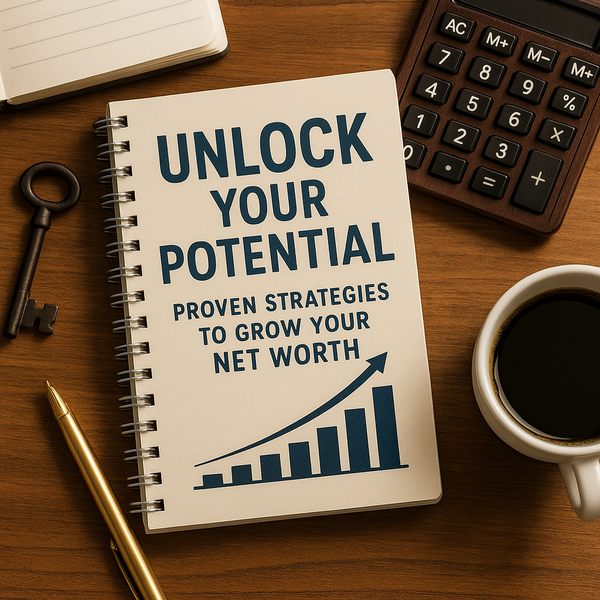 Unlock Your Potential: Proven Strategies to Grow Your Net Worth