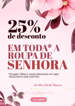 VESTUÁRIO DE SENHORA 25%DESCONTO EM CARTÃO até 10 de Março