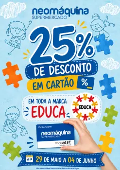 25% DE DESCONTO EM TODA A MARCA EDUCA! até 04 de Junho